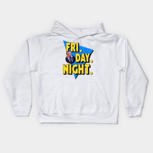 FRI. DAY. NIGHT. Kids Hoodie